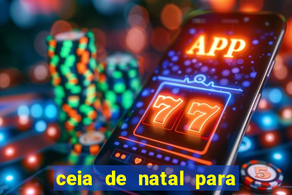 ceia de natal para 20 pessoas