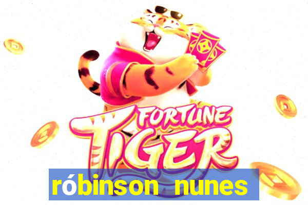róbinson nunes empresário fortuna