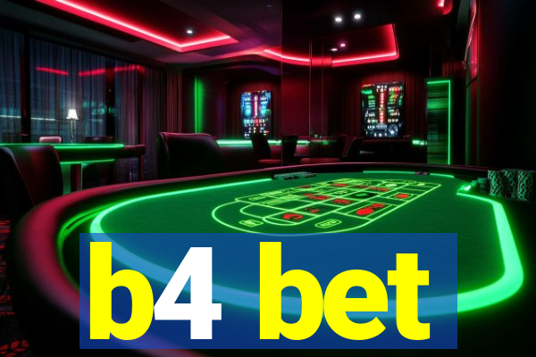 b4 bet