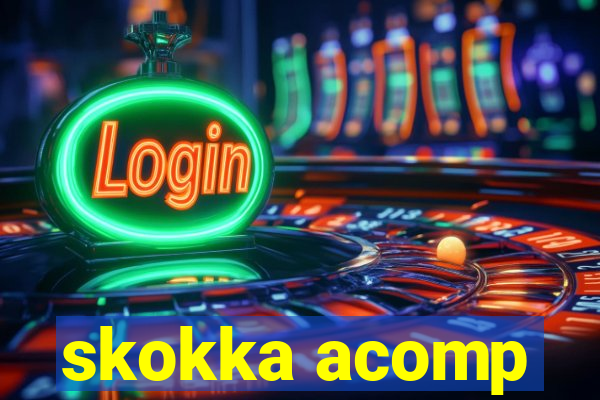 skokka acomp