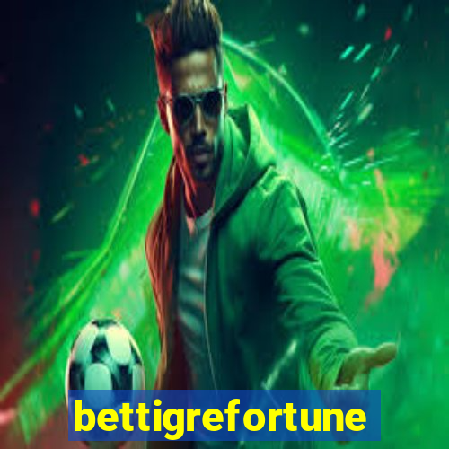 bettigrefortune