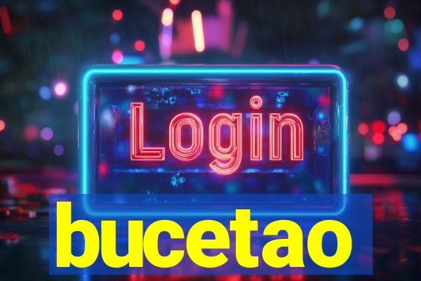 bucetao