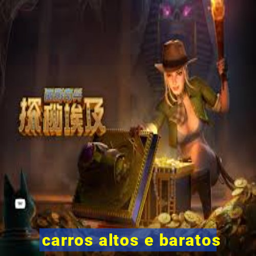 carros altos e baratos