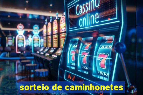 sorteio de caminhonetes