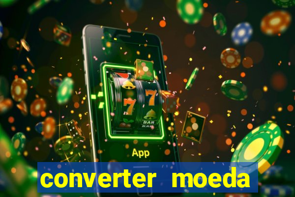 converter moeda cruzeiro para real