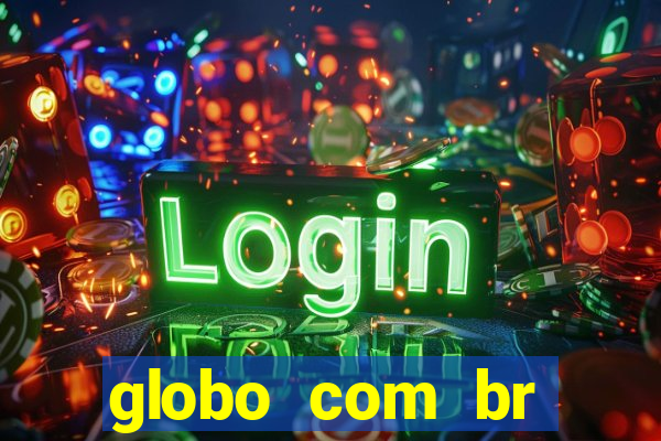 globo com br absolutamente notícias