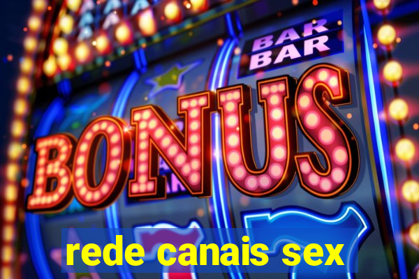 rede canais sex