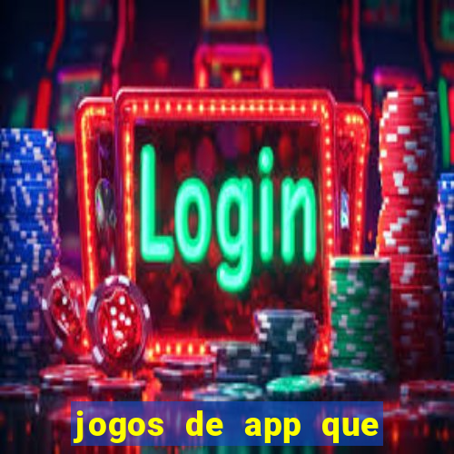 jogos de app que ganha dinheiro