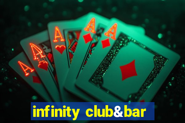 infinity club&bar
