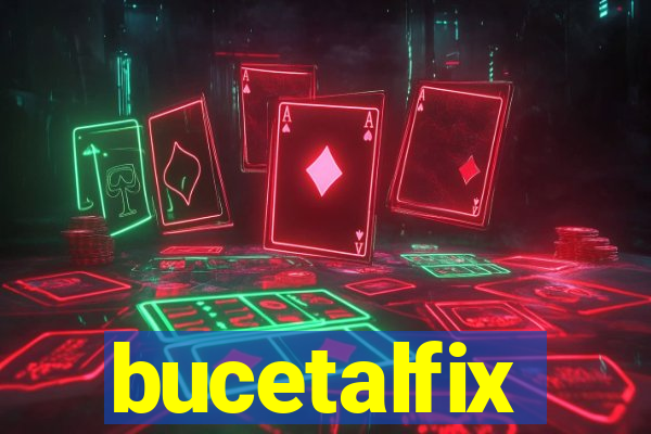 bucetalfix