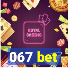 067 bet