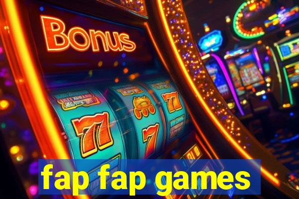 fap fap games