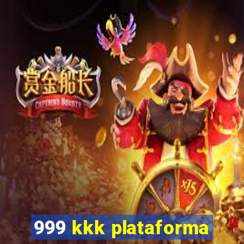 999 kkk plataforma