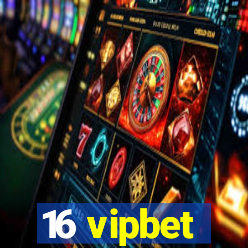 16 vipbet