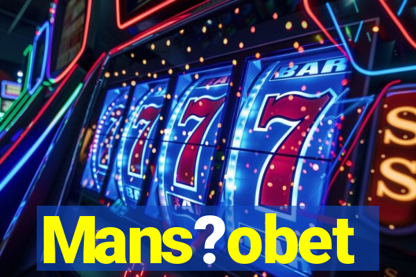 Mans?obet