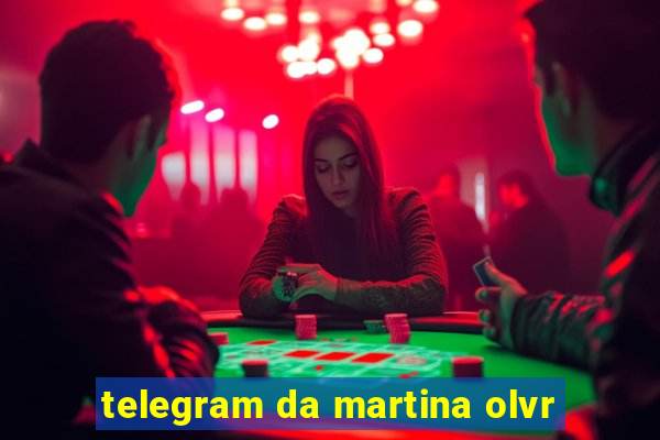 telegram da martina olvr