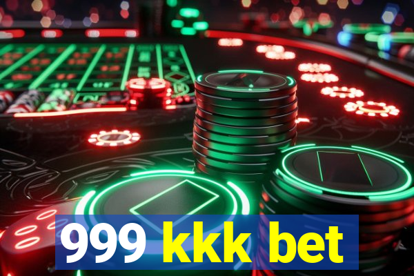 999 kkk bet
