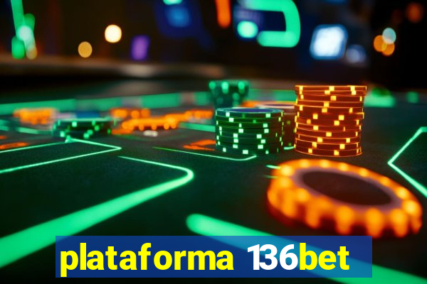 plataforma 136bet