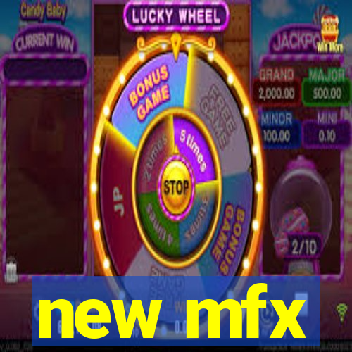new mfx