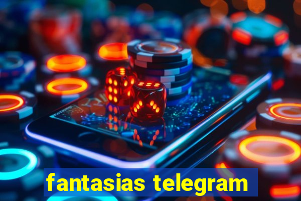 fantasias telegram