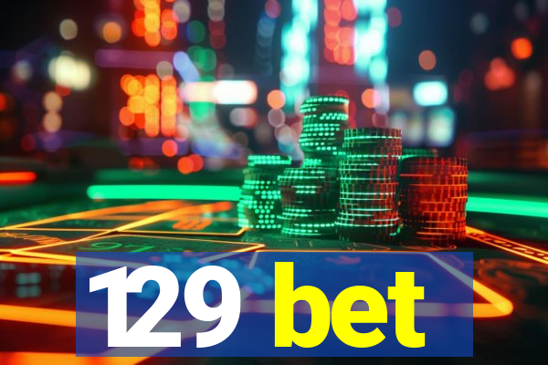 129 bet