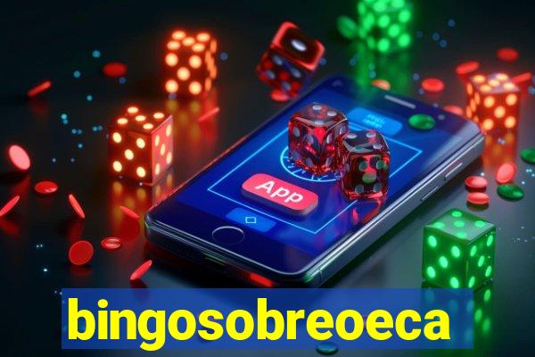 bingosobreoeca