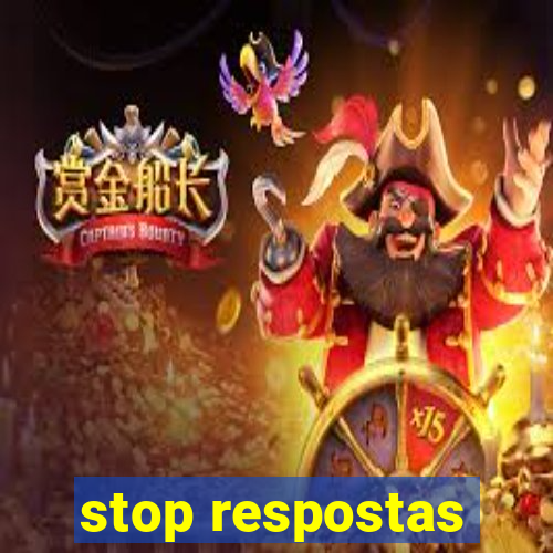 stop respostas