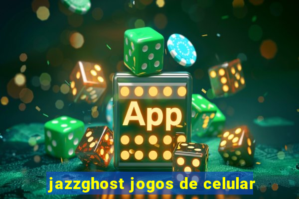 jazzghost jogos de celular